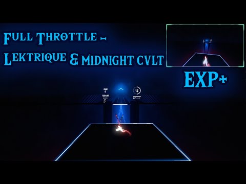 Full Throttle - Lektrique & MIDNIGHT CVLT | [a jhintleman - EXP+] | First Clear