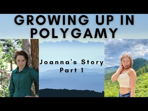 Growing Up In Polygamy: Joanna's Story Part 1
