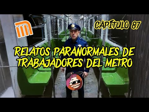 Capítulo 87 - Relatos paranormales de trabajadores del Metro CDMX