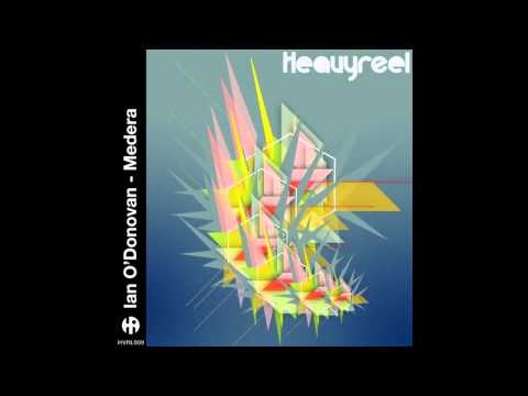 Ian O'Donovan - Medera (Samuel L. Session Remix) [HEAVY REEL]