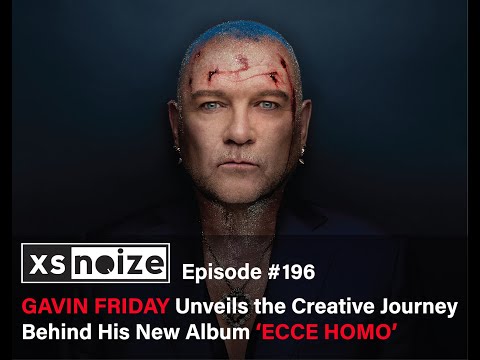 Gavin Friday Talks New Solo Album 'Ecce Homo,' Virgin Prunes, & U2