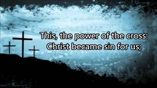 The Power of the Cross (Kristyn Getty) Lyrics