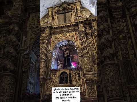 IGLESIA DE SAN AGUSTÍN: SEDE DE GRAN DEVOCIÓN POPULAR EN MONTILLA-CÓRDOBA. España.