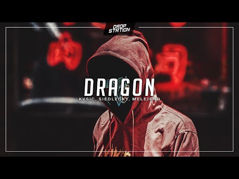 KVSIC, Siedlecky, Melejend - DRAGON [DS Exclusive]