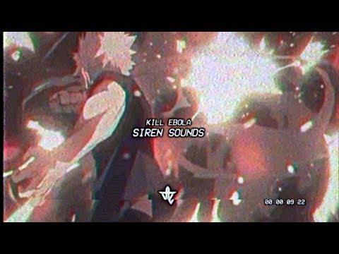 kill ebola - siren sounds [prod. kill ebola + pulse + plurbs]