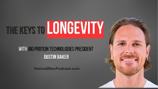 Keys To Longevity With Dustin Baker (HUMAN GROWTH HORMONE)