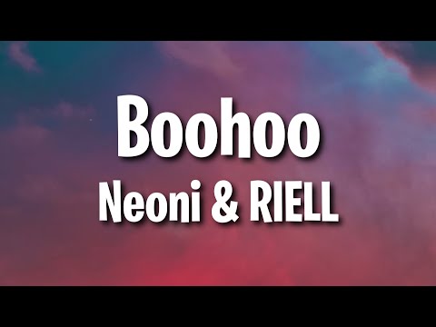 Neoni & RIELL - Boohoo (Lyrics)