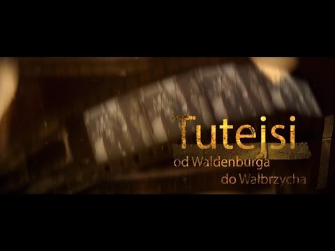 Tutejsi, od Waldenburga do Wałbrzycha