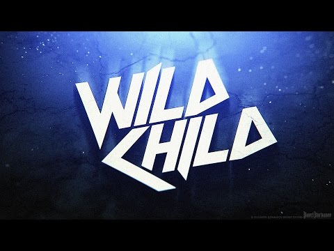 WILD CHILD - Gonna Sing This Song To The World