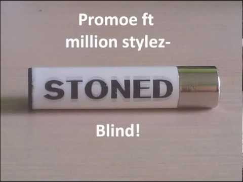 Promoe ft million stylez- Blind!