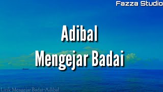 Download lagu MENGEJAR BADAI ADIBAL... mp3