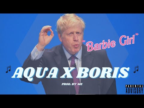 🎶 Barbie Girl Parody - Boris Johnson X AQUA 🎶