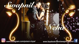 Best Pre wedding Video Shoot 2018 | Sajde | Kill dill | Swapnil and Neha |