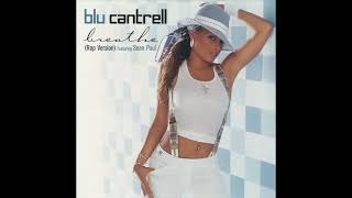 Blu Cantrell - Breathe (Rap Version) ft. Sean Paul