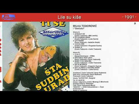 Milka Todorovic - Lile su kise - (Audio 1991)