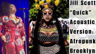 Jill Scott “Quick” Acoustic Version LIVE at Afropunk Brooklyn ‘19