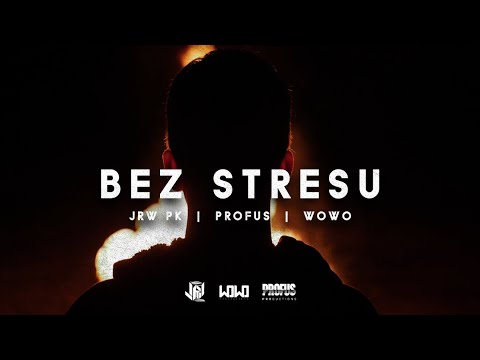 JRW PK - BEZ STRESU ft.Profus PPZ // Prod.WOWO