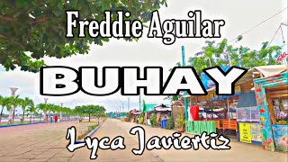 Buhay - Freddie Aguilar | Lyca Javiertiz | Lyrics
