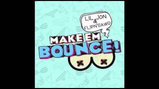 Lil Jon ft.  Flipn&#39; Gawd  - Make Them Bounce  ( Official Audio )