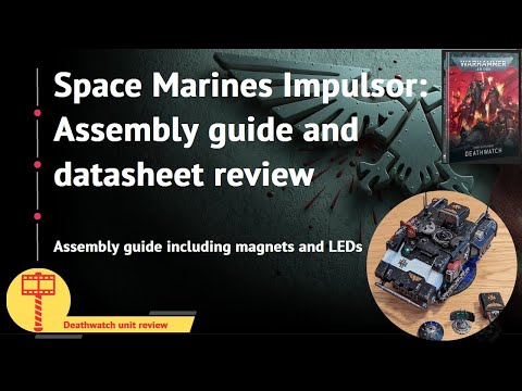 Space Marines Impulsor: Assembly guide and datasheet review, which chapter does it best?