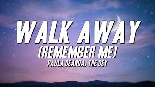 Paula Deanda - Walk Away (Remember Me) ft. The DEY (Lyrics)