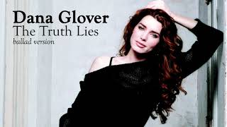 Dana Glover - The Truth Lies (Ballad Version) (Audio)