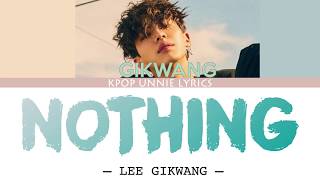 LEE GIKWANG (이기광) - Nothing (Color Coded Lyrics Han/Rom/Eng/가사)