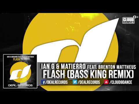 Ian G & Matierro feat. Brenton Mattheus - Flash [Bass King Remix] TEASER