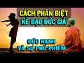 lÀm sao ĐỂ phÂn biỆt lòng tốt Đức hạnh với kẻ Đạo Đức giả thiền Đạo