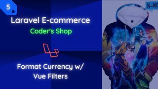 Laravel E-commerce: [5] Format Currency Using Vue Filters