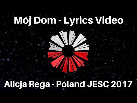 Alicja Rega - Mój Dom - Poland JESC 2017 (LYRICS VIDEO)