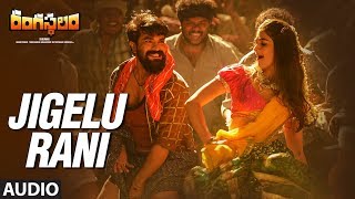 Jigelu Rani Full Song Audio || Rangasthalam Songs || Ram Charan, Pooja Hegde, Devi Sri Prasad