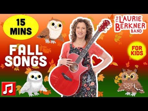 15 Minutes of Fall Songs for Kids | Laurie Berkner Band | The Owls, I Picked One Pumpkin & More