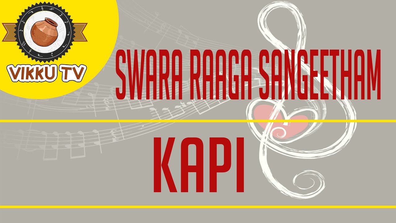 Kapi | Swara Raaga Sangeetham | Vikku Vinayakaram | Vikku TV