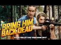 Bring Him Back Dead 2022 FULL ACTION MOVIE Gary Daniels Louis Mandylor Daniel Baldwin
