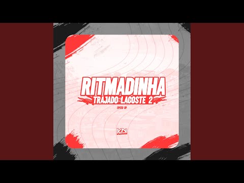 Ritmadinha Trajado de Lacoste 2 (Speed Up)