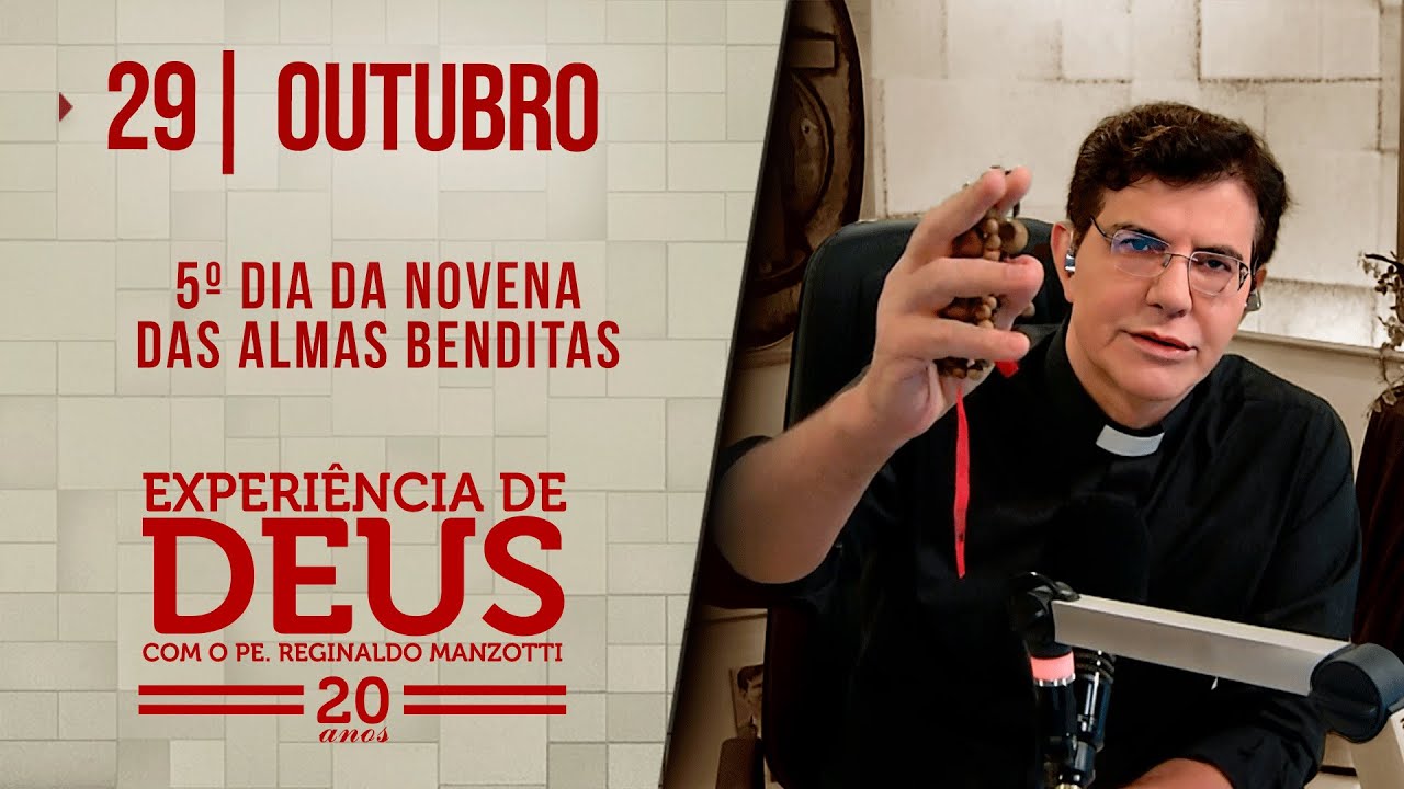 EXPERIÊNCIA DE DEUS | 29/10/24 | 5º DIA DA NOVENA DAS ALMAS BENDITAS