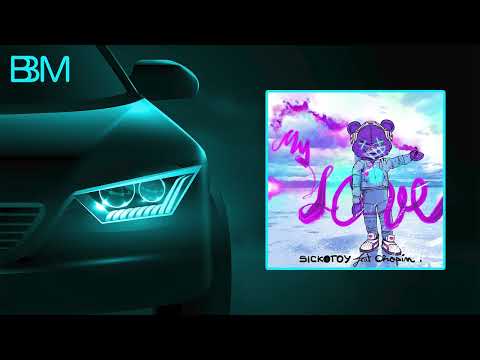 SICKOTOY feat. Chopin - My Love (BASS BOOSTED)