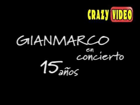 GIAN MARCO En concierto 15 años - invitados El General, Pepe Vasquez, Antonio Cartagena.