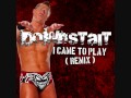 Downstait I Came To Play Remix