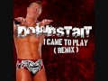 Downstait: I Came to Play (Remix) 