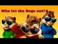 Alvin And The Chipmunks Who Let The Dogs Out Redone Baha Men Test