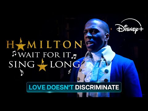 Wait For It Sing-A-Long (Leslie Odom Jr.) | Hamilton | Disney+ UK