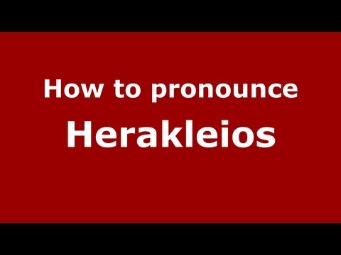 How to Pronounce Herakleios - PronounceNames.com