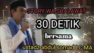 Download lagu STORY WA 30 DETIK TERBARU | SHALAWAT  ADEM USTADZ ABDUL SOMAD mp3