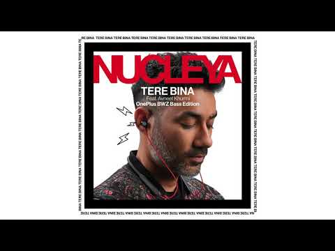 Tere Bina by Nucleya - feat Avneet Khurmi - OnePlus Bullets Wireless Z Bass Edition