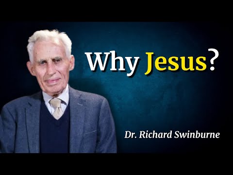 Why Believe in the Christian God? | Richard G. Swinburne, FBA