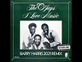"I Love Music" The O'Jays (Barry Harris 2021 Remix)