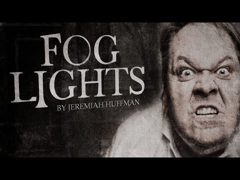 "Fog Lights" award winning horror story by Jeremiah Huffman ― Chilling Tales for Dark Nights
