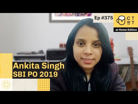 CTwT E375 - SBI PO 2019 Topper | Ankita Singh | 2ndt Attempt
